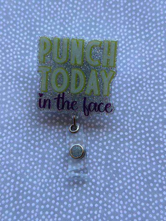 Punch Today in the Face Badge Reel